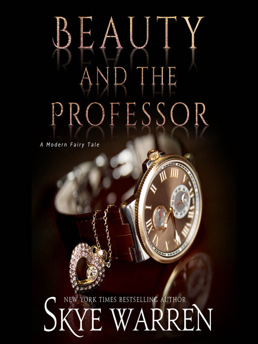 Title details for Beauty and the Professor by Skye Warren - Available